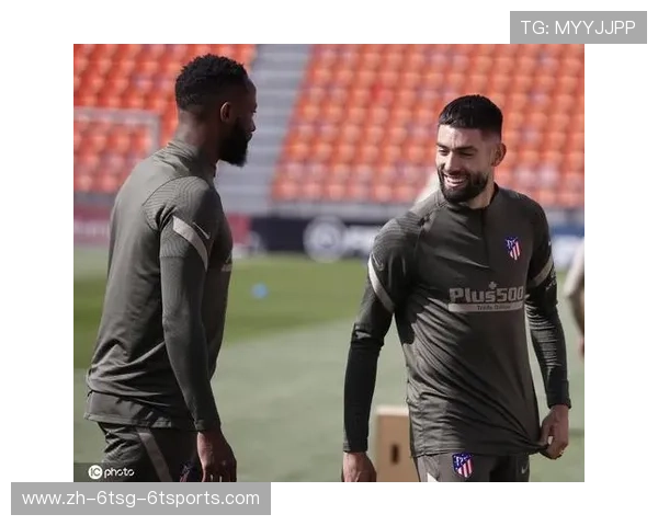 马德里竞技通过强化训练提升防守质量并增强整体竞争力